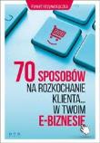 Okładka książki 70 sposobów na rozkochanie Klienta w twoim ...