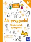 Okładka książki Ale przygoda! Sześciolatek i przyroda