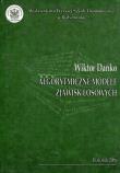 Algorytmiczne modele zjawisk losowych. Autor: Dańko Wiktor. Dadada.pl Okładka książki Algorytmiczne modele zjawisk losowych