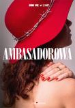 Ambasadorowa. Autor: Włoszek Edyta. Dadada.pl Okładka książki Ambasadorowa