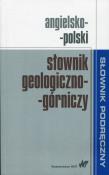 Angielsko-polski słownik geologiczno-górniczy. Wydawca: Wydawnictwo Naukowe PWN. Dadada.pl Opakowanie Angielsko-polski słownik geologiczno-górniczy