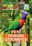 Atlas ptaków ozdobnych. Autor: Zralek Peter. Dadada.pl Okładka książki Atlas ptaków ozdobnych
