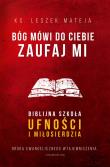 Bóg mówi do ciebie Zaufaj Mi. Autor: ks. Leszek Mateja. Dadada.pl Okładka książki Bóg mówi do ciebie Zaufaj Mi