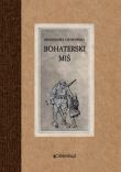 Bohaterski miś. Autor: Ostrowska Bronisława. Dadada.pl Okładka książki Bohaterski miś