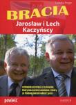 Bracia. Lech i Jarosław Kaczyńscy. Autor: Preger Ludwika. Dadada.pl Okładka książki Bracia. Lech i Jarosław Kaczyńscy