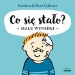 Okładka książki Co się stało? Małe wypadki