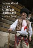 Cztery sztandary, jeden adres. Autor: Włodek Ludwika. Dadada.pl Okładka książki Cztery sztandary, jeden adres