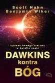 Dawkins kontra Bóg. Autor: Hahn Scott, Wiker Benjamin. Dadada.pl Okładka książki Dawkins kontra Bóg