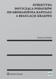 Dyrektywa dotycząca podatków od gromadzenia kapitału a regulacje krajowe. Autor: Strzelec Dariusz. Dadada.pl Okładka książki Dyrektywa dotycząca podatków od gromadzenia kapitału a regulacje krajowe