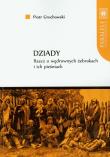 Dziady rzecz o wędrownych żebrakach i ich pieśniach. Autor: Grochowski Piotr. Dadada.pl Okładka książki Dziady rzecz o wędrownych żebrakach i ich pieśniach