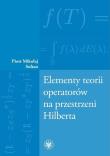 Okładka książki Elementy teorii operatorów na przestrzeni Hilberta