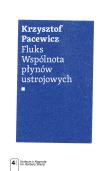 Fluks. Wspólnota płynów ustrojowych. Autor: Pacewicz Krzysztof. Dadada.pl Okładka książki Fluks. Wspólnota płynów ustrojowych