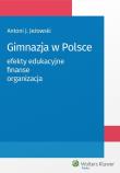 Gimnazja w Polsce. Autor: Jeżowski Antoni. Dadada.pl Okładka książki Gimnazja w Polsce