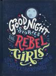 Good Night Stories for Rebel Girls. Autor: Cavallo Francesca, Favilli Elena. Dadada.pl Okładka książki Good Night Stories for Rebel Girls