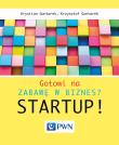 Gotowi na zabawę w biznes? Startup!. Autor: Gontarek Krystian, Gontarek Krzysztof. Dadada.pl Okładka książki Gotowi na zabawę w biznes? Startup!