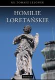 Homilie Loretańskie 7. Autor: ks. Tomasz Jelonek. Dadada.pl Okładka książki Homilie Loretańskie 7