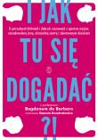 I jak tu się dogadać?!. Autor: Prof. Bogdan de Barbaro, Danuta Kondratowicz. Dadada.pl Okładka książki I jak tu się dogadać?!