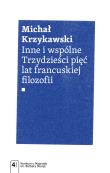 Okładka książki Inne i wspólne. Trzydzieści pięć lat francuskiej filozofii