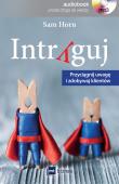 Intryguj - Audio - Audiobook. Autor: Sam Horn. Dadada.pl Okładka książki Intryguj - Audio - Audiobook