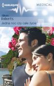 Jedna noc czy całe życie. Autor: Roberts Alison. Dadada.pl Okładka książki Jedna noc czy całe życie