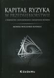 Kapitał ryzyka w przedsiębiorstwie. Autor: Wieczorek-Kosmala Monika. Dadada.pl Okładka książki Kapitał ryzyka w przedsiębiorstwie