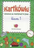 Kartkówki. Edukacja matematyczna kl.1. Autor: Guzowska Beata. Dadada.pl Okładka książki Kartkówki. Edukacja matematyczna kl.1