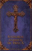 Okładka książki Katechizm katolicki Św. Piusa X (granat)