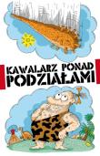 Kawalarz ponad podziałami. Autor: Opracowanie zbiorowe. Dadada.pl Okładka książki Kawalarz ponad podziałami