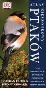 Kieszonkowy atlas ptaków w.2017. Autor: Elphick Jonathan, Woodward John. Dadada.pl Okładka książki Kieszonkowy atlas ptaków w.2017
