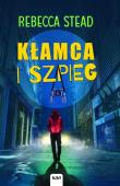 Kłamca i szpieg. Autor: Stead Rebecca. Dadada.pl Okładka książki Kłamca i szpieg