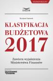 Klasyfikacja Budżetowa 2017. Autor: Gąsiorek Krystyna. Dadada.pl Okładka książki Klasyfikacja Budżetowa 2017
