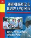 Komunikowanie się lekarza z pacjentem. Autor:   Praca zbiorowa. Dadada.pl Okładka książki Komunikowanie się lekarza z pacjentem
