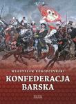 Konfederacja barska tom 1. Autor: Konopczyński Władysław. Dadada.pl Okładka książki Konfederacja barska tom 1