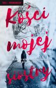 Kości mojej siostry. Autor: Ellwood Nuala. Dadada.pl Okładka książki Kości mojej siostry