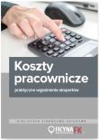 Koszty pracownicze – praktyczne wyjaśnienia ekspertów. Autor: Olech Mariusz. Dadada.pl Okładka książki Koszty pracownicze – praktyczne wyjaśnienia ekspertów