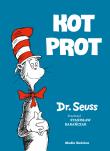 Kot Prot TW. Autor: Dr. Seuss, Stanisław Barańczak. Dadada.pl Okładka książki Kot Prot TW