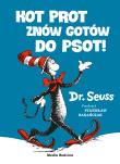 Kot Prot znów gotów do psot TW. Autor: Dr. Seuss, Stanisław Barańczak. Dadada.pl Okładka książki Kot Prot znów gotów do psot TW