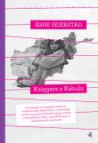 Księgarz z Kabulu. Kolekcja poruszyć świat. Autor: Seierstad Asne. Dadada.pl Okładka książki Księgarz z Kabulu. Kolekcja poruszyć świat