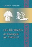 Lectio Divina do Ewangelii Św. Marka (1). Autor: Gargano Innocenzo. Dadada.pl Okładka książki Lectio Divina do Ewangelii Św. Marka (1)
