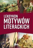 Leksykon motywów literackich. Autor: Katarzyna Sawinda-Dziadecka, Sędziak Barbara. Dadada.pl Okładka książki Leksykon motywów literackich