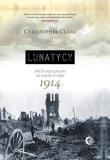 Lunatycy. Autor: Christopher Clark. Dadada.pl Okładka książki Lunatycy