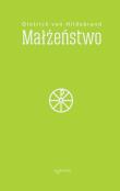Małżeństwo. Autor: Dietrich von Hildebrand. Dadada.pl Okładka książki Małżeństwo