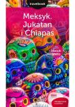Meksyk Jukatan i Chiapas Travelbook. Autor: Ewa Pytel-Skiba, Paweł Skiba. Dadada.pl Okładka książki Meksyk Jukatan i Chiapas Travelbook