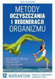 Metody oczyszczania i regeneracji organizmu. Autor: Olga Jelisejewa. Dadada.pl Okładka książki Metody oczyszczania i regeneracji organizmu