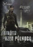 Minuta przed północą. Autor: Vladimir Wolff. Dadada.pl Okładka książki Minuta przed północą