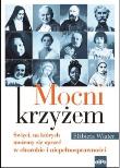 Mocni krzyżem. Autor: Wiater Elżbieta. Dadada.pl Okładka książki Mocni krzyżem