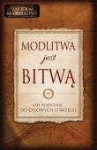 Modlitwa jest Bitwą. Autor: Alex i Stephen Kendrick. Dadada.pl Okładka książki Modlitwa jest Bitwą