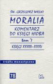 Moralia Tom 7 Komentarz do Księgi Hioba. Autor: Św. Grzegorz Wielki. Dadada.pl Okładka książki Moralia Tom 7 Komentarz do Księgi Hioba