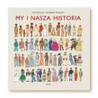 My i nasza historia. Autor: Yvan Pommaux, Christophe Ylla-Somers. Dadada.pl Okładka książki My i nasza historia