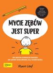 Mycie zębów jest super. Autor: Leaf Munro. Dadada.pl Okładka książki Mycie zębów jest super